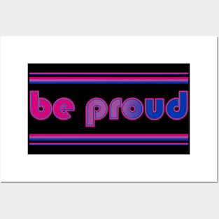 Be Proud Bisexual Flag Posters and Art